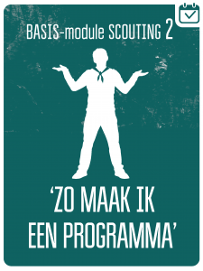 BASIS-MODULE II - ZO MAAK IK EEN PROGRAMMA @ Scouting Stein