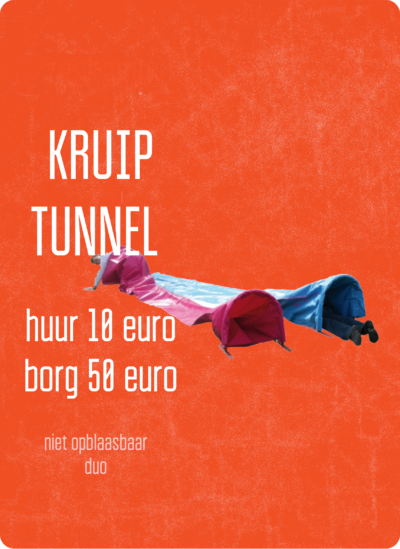 Kruiptunnel Niet op te blazen kruiptunnel in tweevoud, kost 10 euro aan huur en 50 euro aan borg