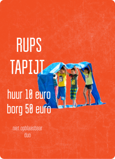 Rupstapijt Rupstapijt in tweevoud, kost 10 euro in huur en 50 euro aan borg